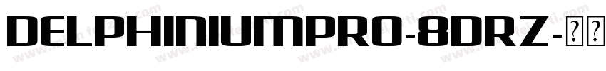 DelphiniumPro-8drZ字体转换