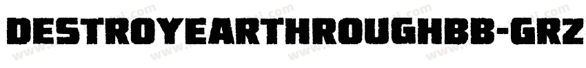 DestroyEarthRoughBb-GrZm字体转换