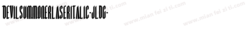DevilSummonerLaserItalic-jldG字体转换