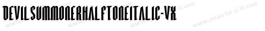 DevilSummonerHalftoneItalic-VXgZ字体转换