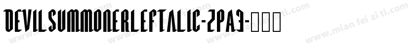 DevilSummonerLeftalic-zPA3字体转换