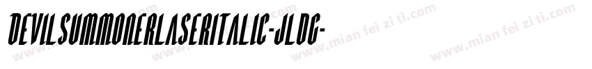 DevilSummonerLaserItalic-jldG字体转换
