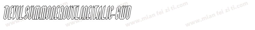 DevilSummonerOutlineItalic-6WdY字体转换