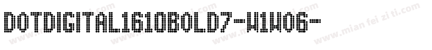 DotDigital1610Bold7-w1wo6字体转换