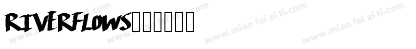 RIVERFLOWS字体转换