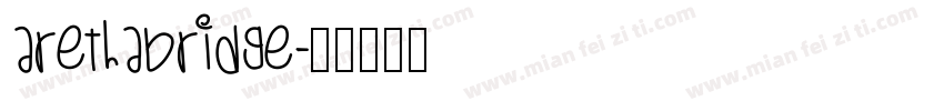 arethabridge字体转换