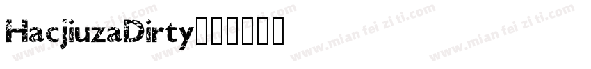 HacjiuzaDirty字体转换