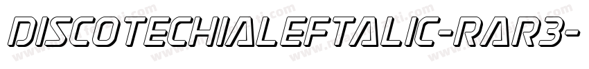 DiscotechiaLeftalic-Rar3字体转换