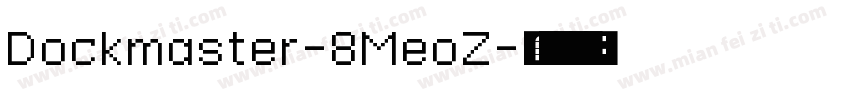 Dockmaster-8MeoZ字体转换