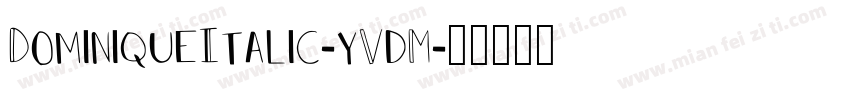 DominiqueItalic-yVdM字体转换