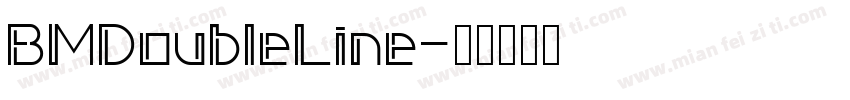 BMDoubleLine字体转换