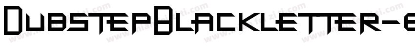 DubstepBlackletter-8WP2字体转换