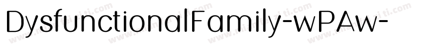 DysfunctionalFamily-wPAw字体转换