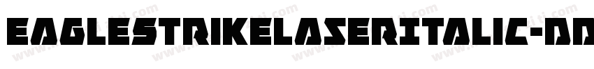 EagleStrikeLaserItalic-dDqZ字体转换