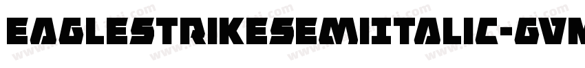 EagleStrikeSemiItalic-gVME字体转换