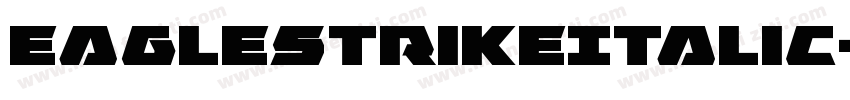 EagleStrikeItalic-7aK4字体转换