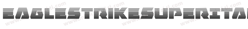 EagleStrikeSuperItalic-o8Px字体转换