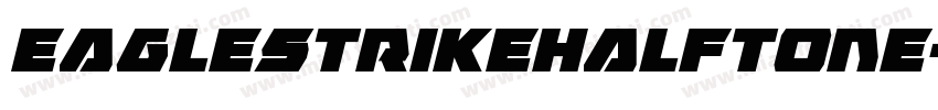 EagleStrikeHalftone-vwG9字体转换