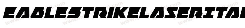 EagleStrikeLaserItalic-dDqZ字体转换