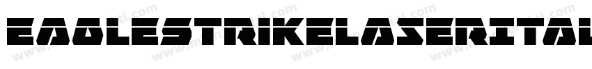 EagleStrikeLaserItalic-dDqZ字体转换