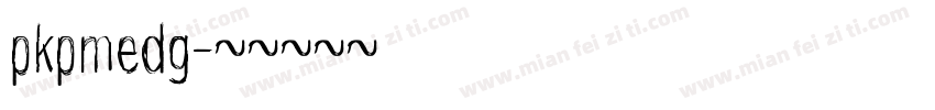 pkpmedg字体转换