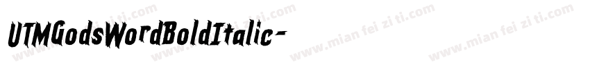 UTMGodsWordBoldItalic字体转换