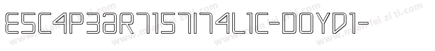 EscapeArtistItalic-DOYd1字体转换