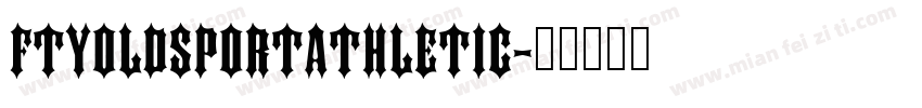 FTYOLDSPORTATHLETIC字体转换