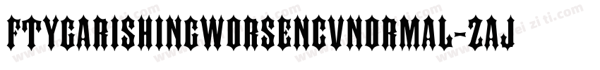 FtyGarishingWorseNcvNormal-zAJ0字体转换