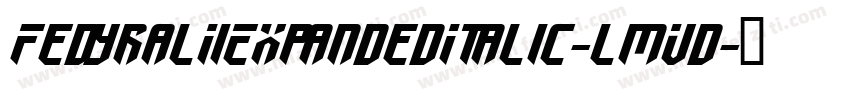 FedyralIiExpandedItalic-lmVd字体转换