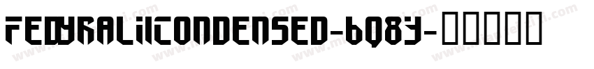 FedyralIiCondensed-6q8Y字体转换