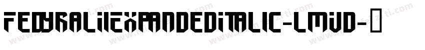 FedyralIiExpandedItalic-lmVd字体转换