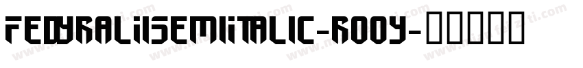 FedyralIiSemiItalic-ro0y字体转换