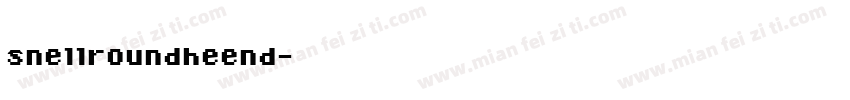 snellroundheend字体转换