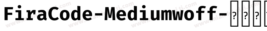 FiraCode-Mediumwoff字体转换