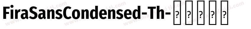 FiraSansCondensed-Th字体转换