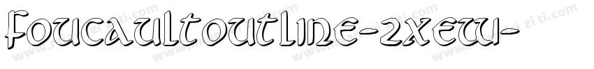 FoucaultOutline-2xew字体转换