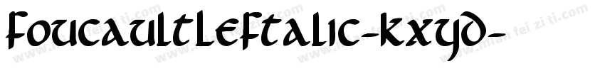 FoucaultLeftalic-KXYD字体转换