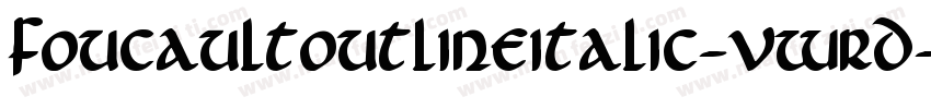 FoucaultOutlineItalic-vWrD字体转换