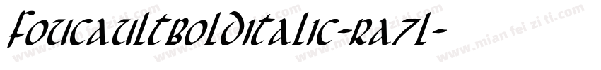 FoucaultBoldItalic-Ra7l字体转换