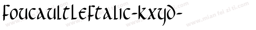 FoucaultLeftalic-KXYD字体转换