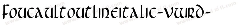 FoucaultOutlineItalic-vWrD字体转换