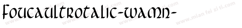 FoucaultRotalic-waMn字体转换