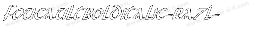 FoucaultBoldItalic-Ra7l字体转换