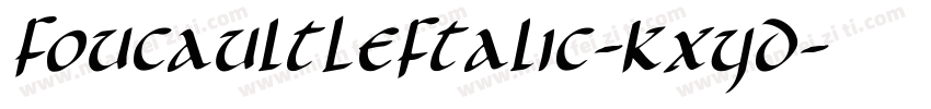 FoucaultLeftalic-KXYD字体转换
