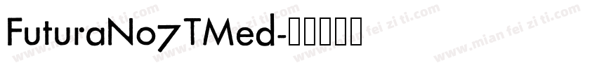 FuturaNo7TMed字体转换