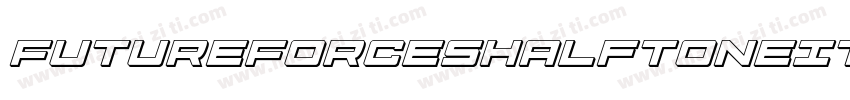 FutureForcesHalftoneItalic-EvYj字体转换