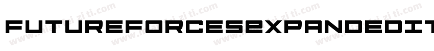 FutureForcesExpandedItalic-W3eG字体转换