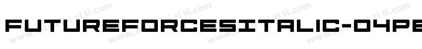 FutureForcesItalic-O4Pe字体转换