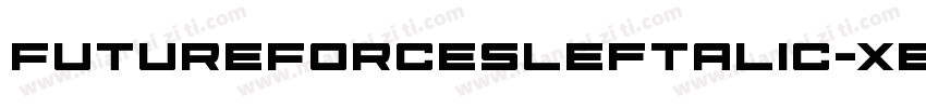 FutureForcesLeftalic-xelr字体转换